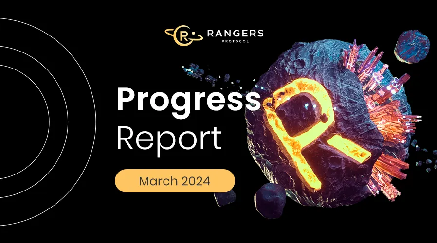 Rangers Protocol Progress Report, March 2024